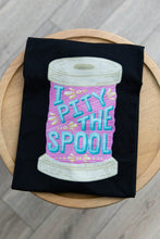 Load image into Gallery viewer, I Pity the Spool T-Shirt