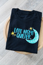 Load image into Gallery viewer, Late Night Quilter T Shirt