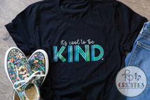 Load image into Gallery viewer, It's Cool to Be Kind TEAL T-Shirt