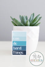 Load image into Gallery viewer, I Can Do Hard Things Vinyl Sticker