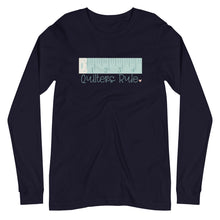 Load image into Gallery viewer, Quilters Rule Long Sleeve Tee