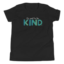 Load image into Gallery viewer, It's Cool to Be Kind Teal T-Shirt- YOUTH