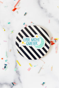 late Night Quilter Vinyl Sticker