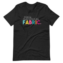 Load image into Gallery viewer, Easily Distracted by Fabric T-Shirt
