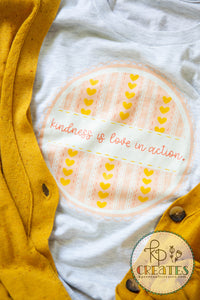 Kindness is Love in Action T-Shirt