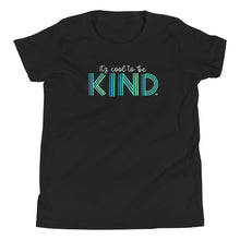 Load image into Gallery viewer, It&#39;s Cool to Be Kind Teal T-Shirt- YOUTH
